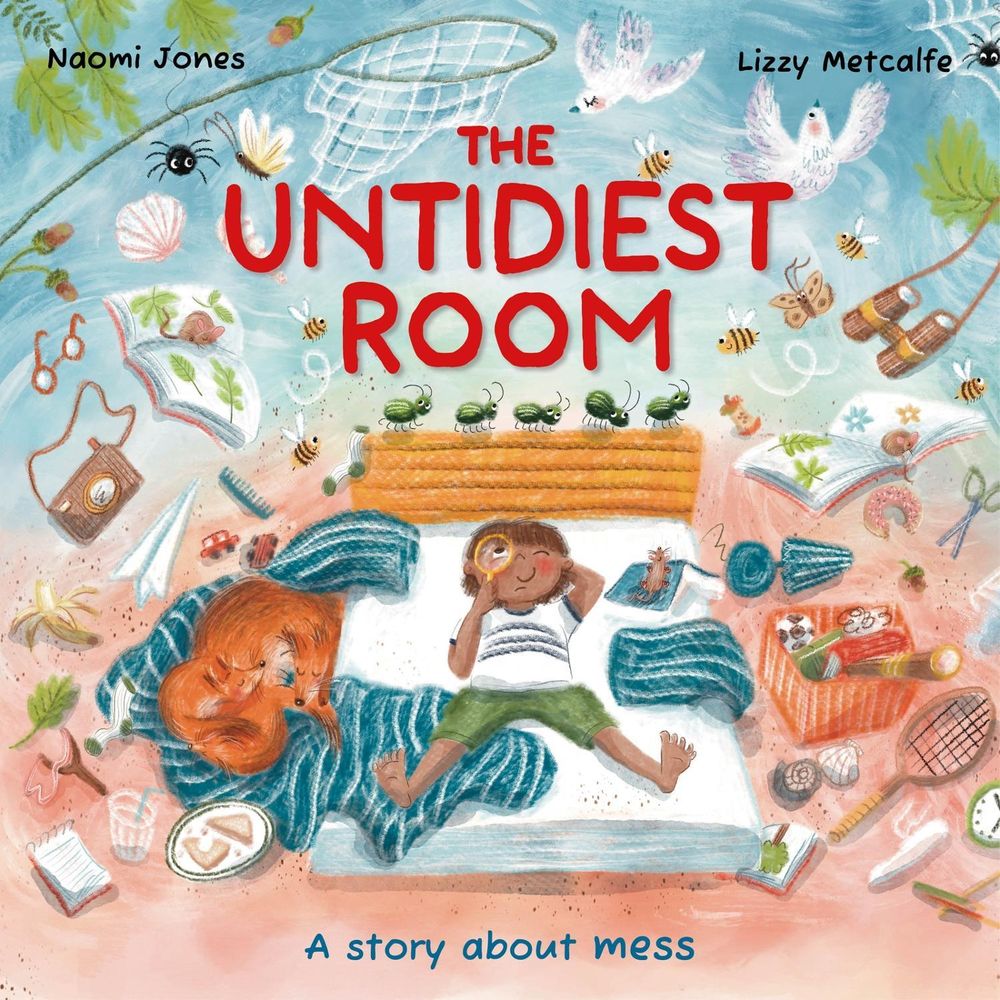 All Sorts: The Untidiest Room by Naomi Jones - ISBN: 9781445195551