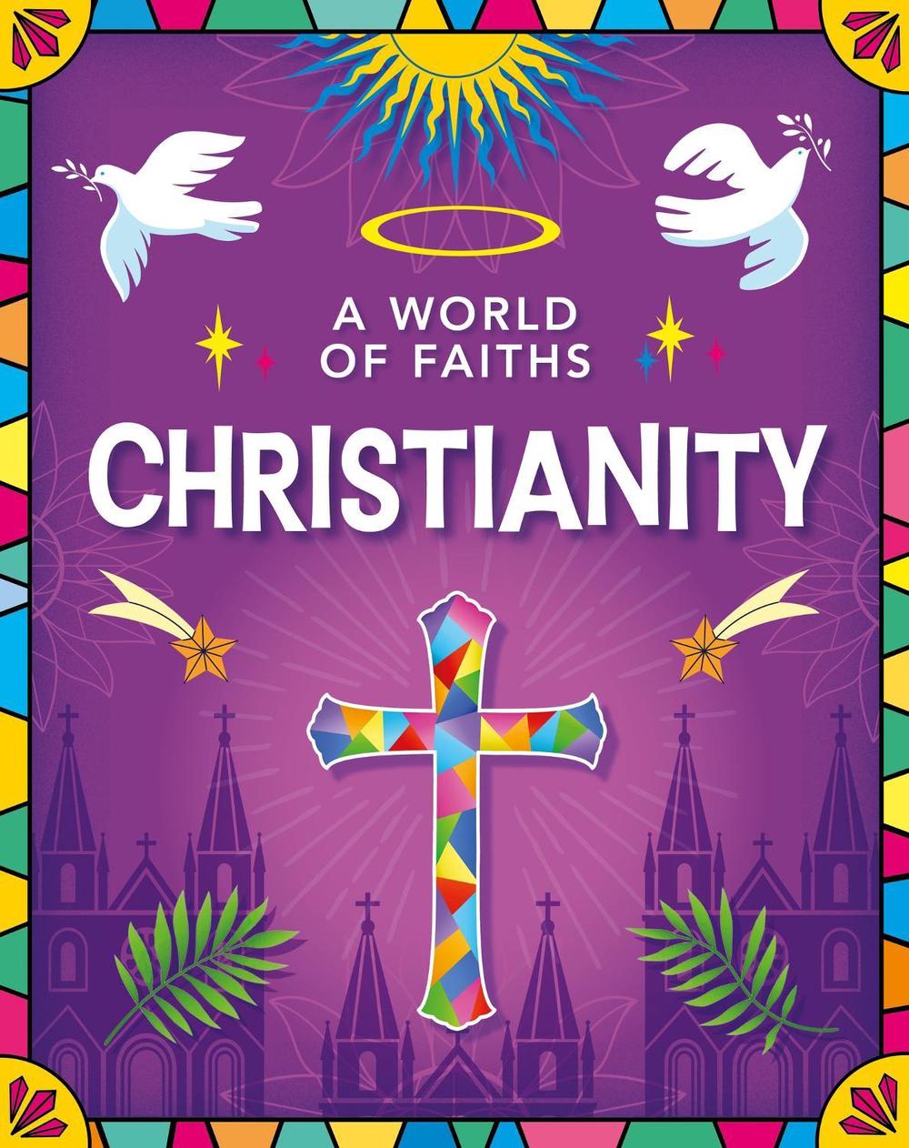 A World of Faiths: Christianity by Kathryn Walker - ISBN: 9781445195681