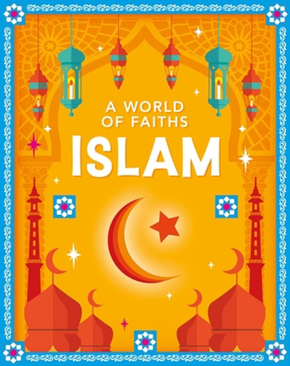 A World of Faiths: Islam by Gianna Quaglia - ISBN: 9781445195735