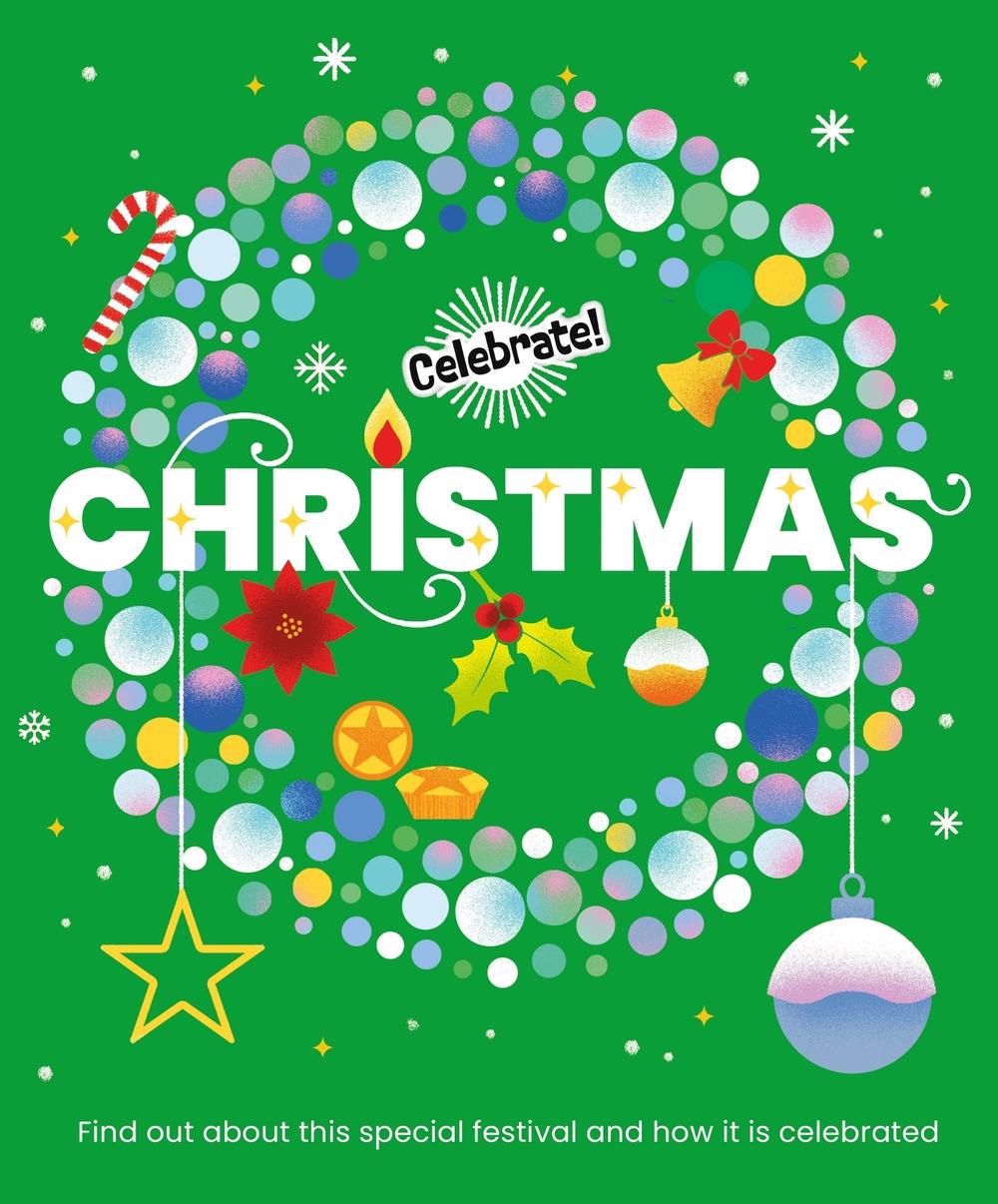 Celebrate!: Christmas by Franklin Watts - ISBN: 9781445195797