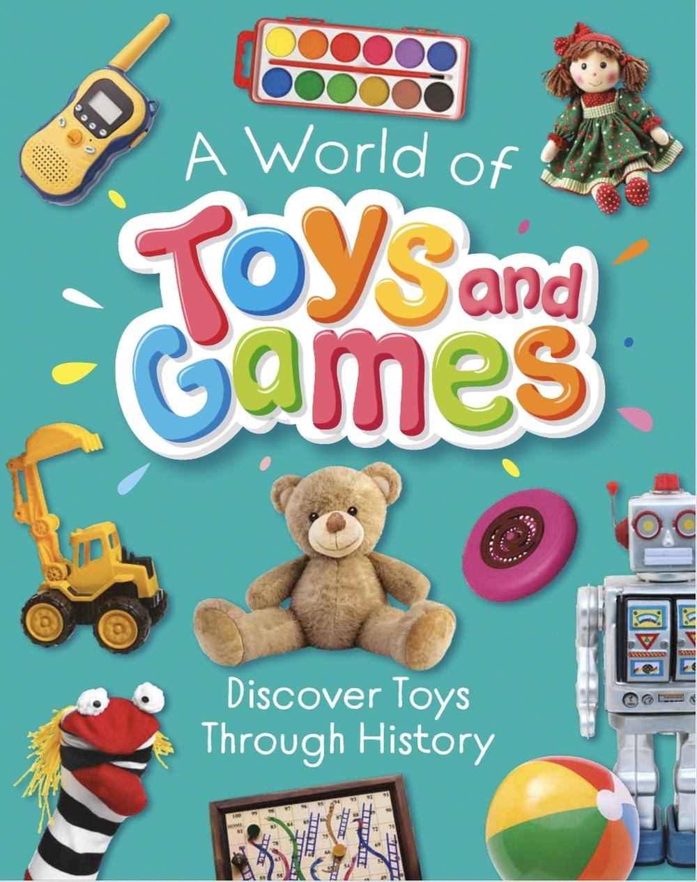 A World of Toys and Games by Susie Williams - ISBN: 9781445196442