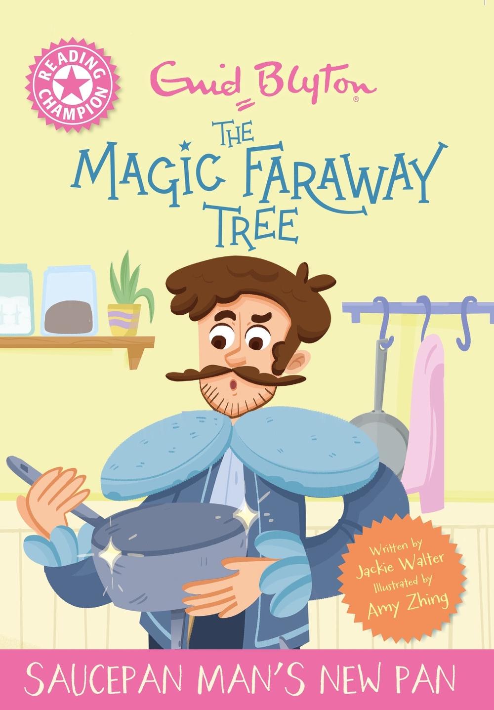 Reading Champion: Magic Faraway Tree: Saucepan Man's New Pan, 9781445196558