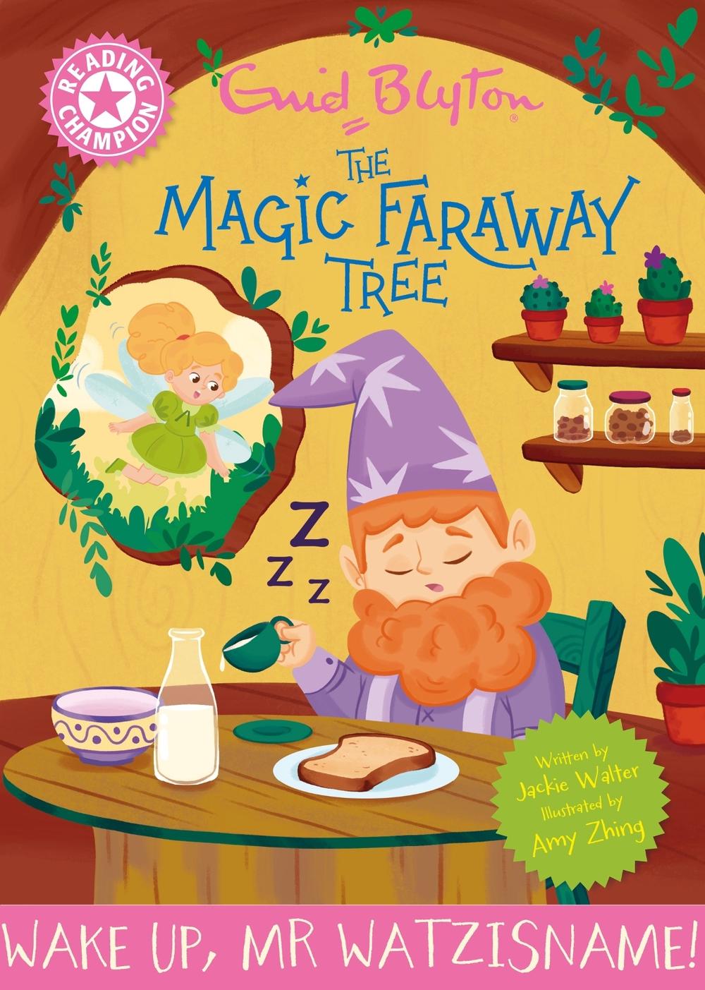 Reading Champion: Magic Faraway Tree: Wake Up, Mr Watzisname! by Jackie Walter - ISBN: 9781445196602