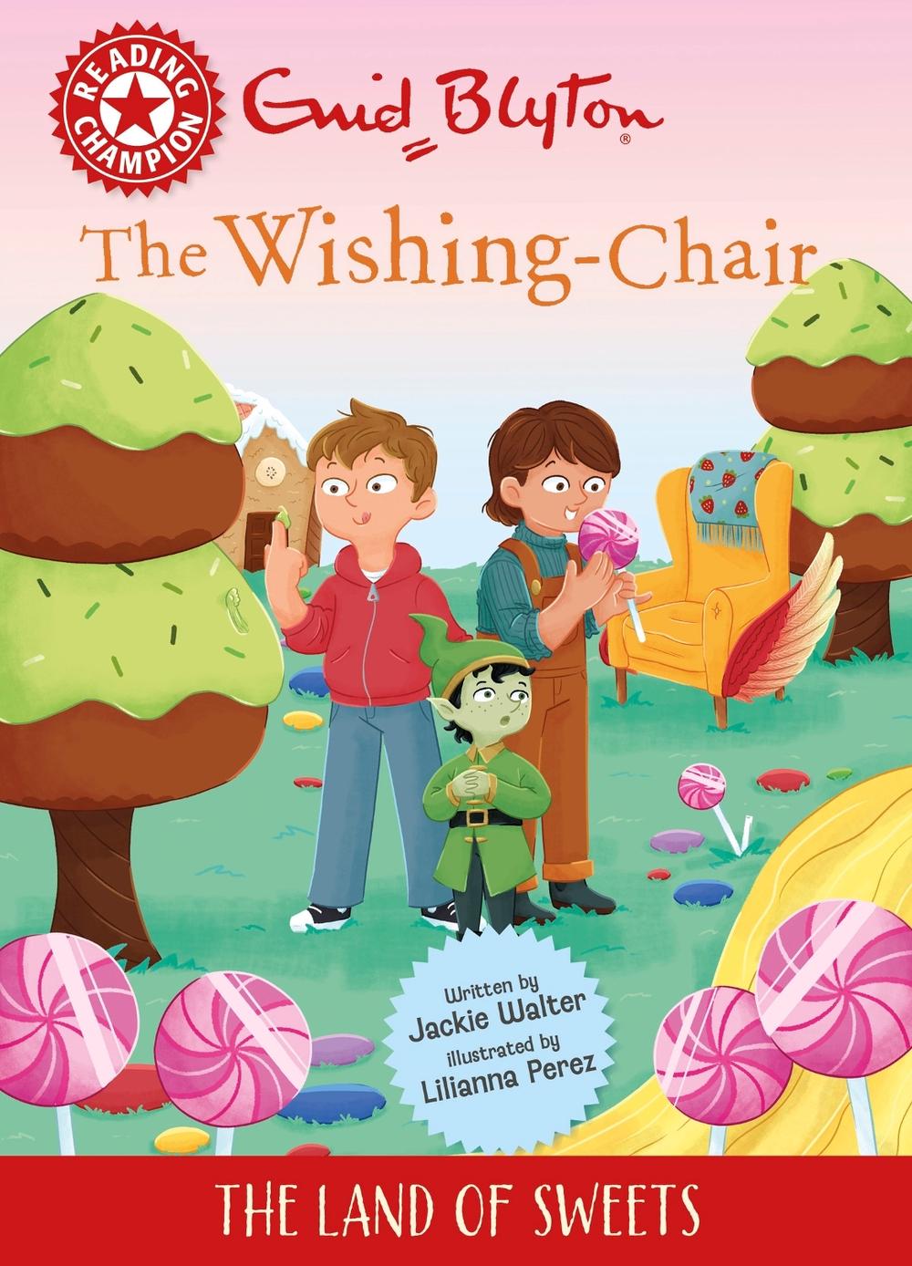 Reading Champion: The Wishing-Chair: The Land of Sweets by Jackie Walter - ISBN: 9781445196671