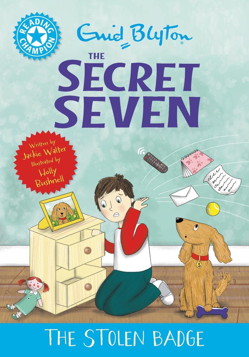 Reading Champion: The Secret Seven: The Stolen Badge by Jackie Walter - ISBN: 9781445197036