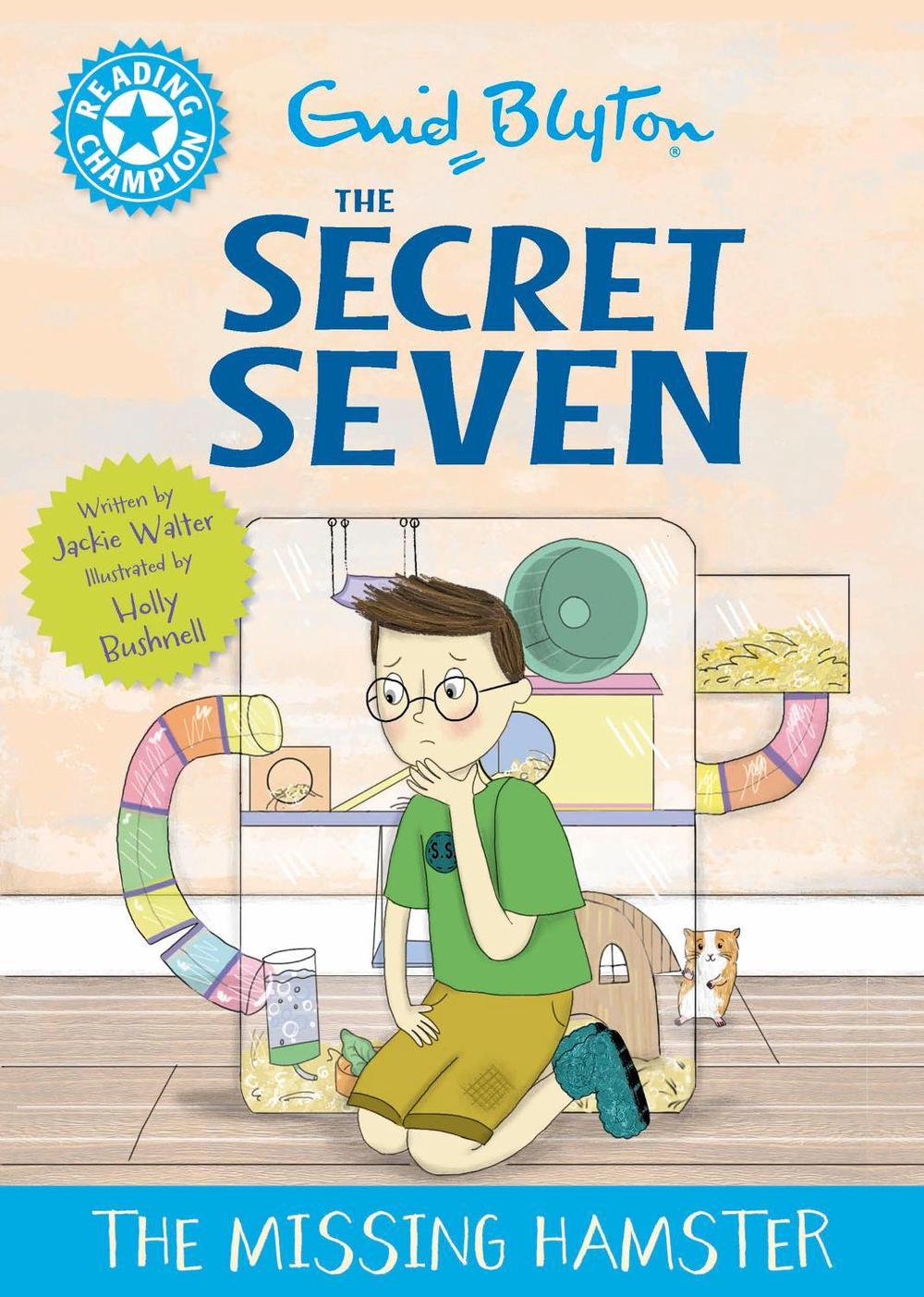 Reading Champion: The Secret Seven: The Missing Hamster by Jackie Walter - ISBN: 9781445197050
