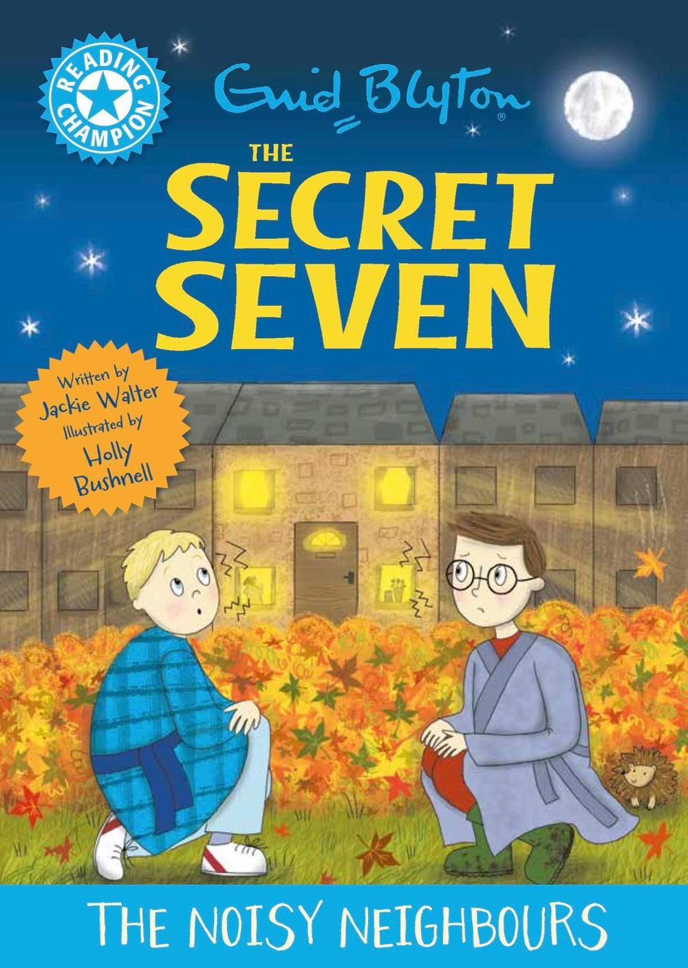 Reading Champion: The Secret Seven: The Noisy Neighbours by Jackie Walter - ISBN: 9781445197142