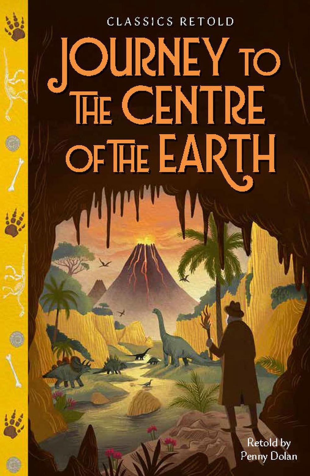 Classics Retold: Journey to the Centre of the Earth by Penny Dolan - ISBN: 9781445197746