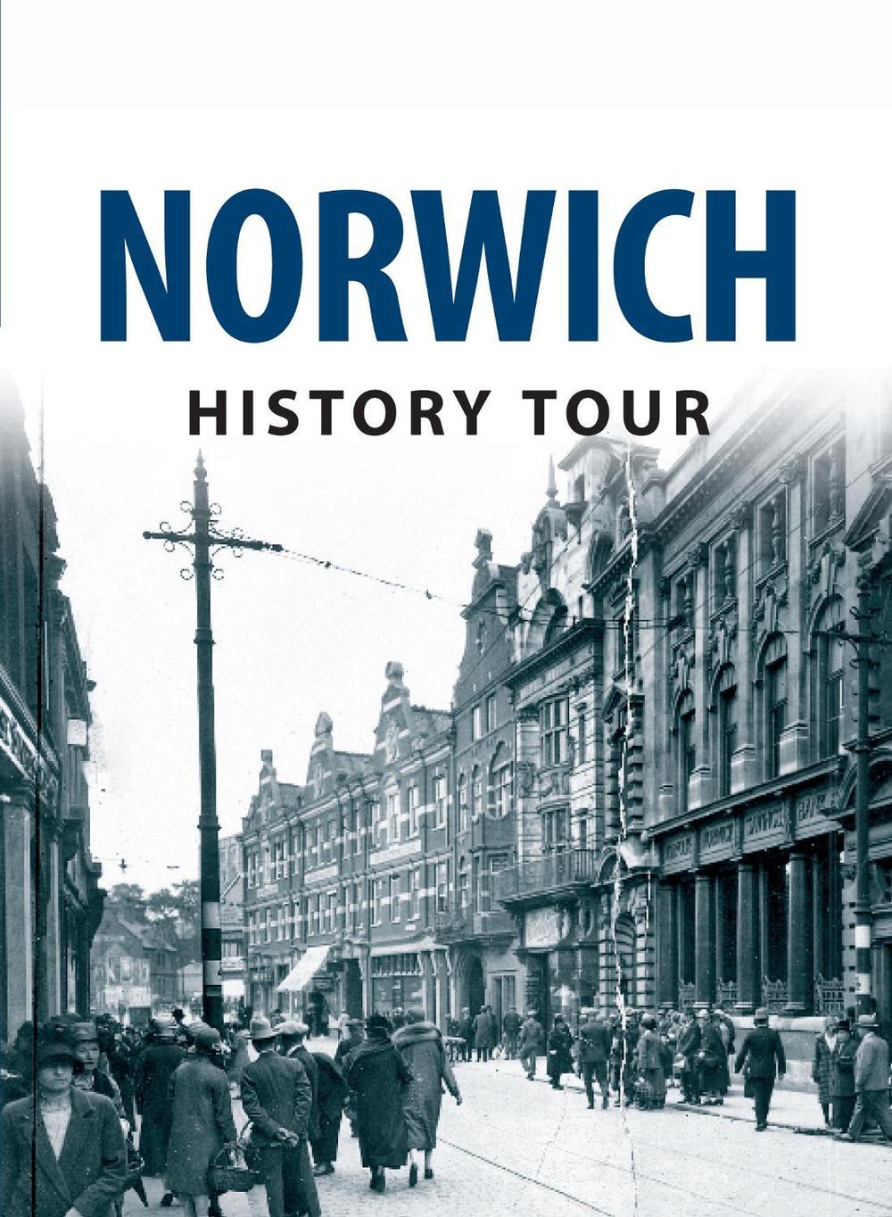 Norwich History Tour, 9781445641478