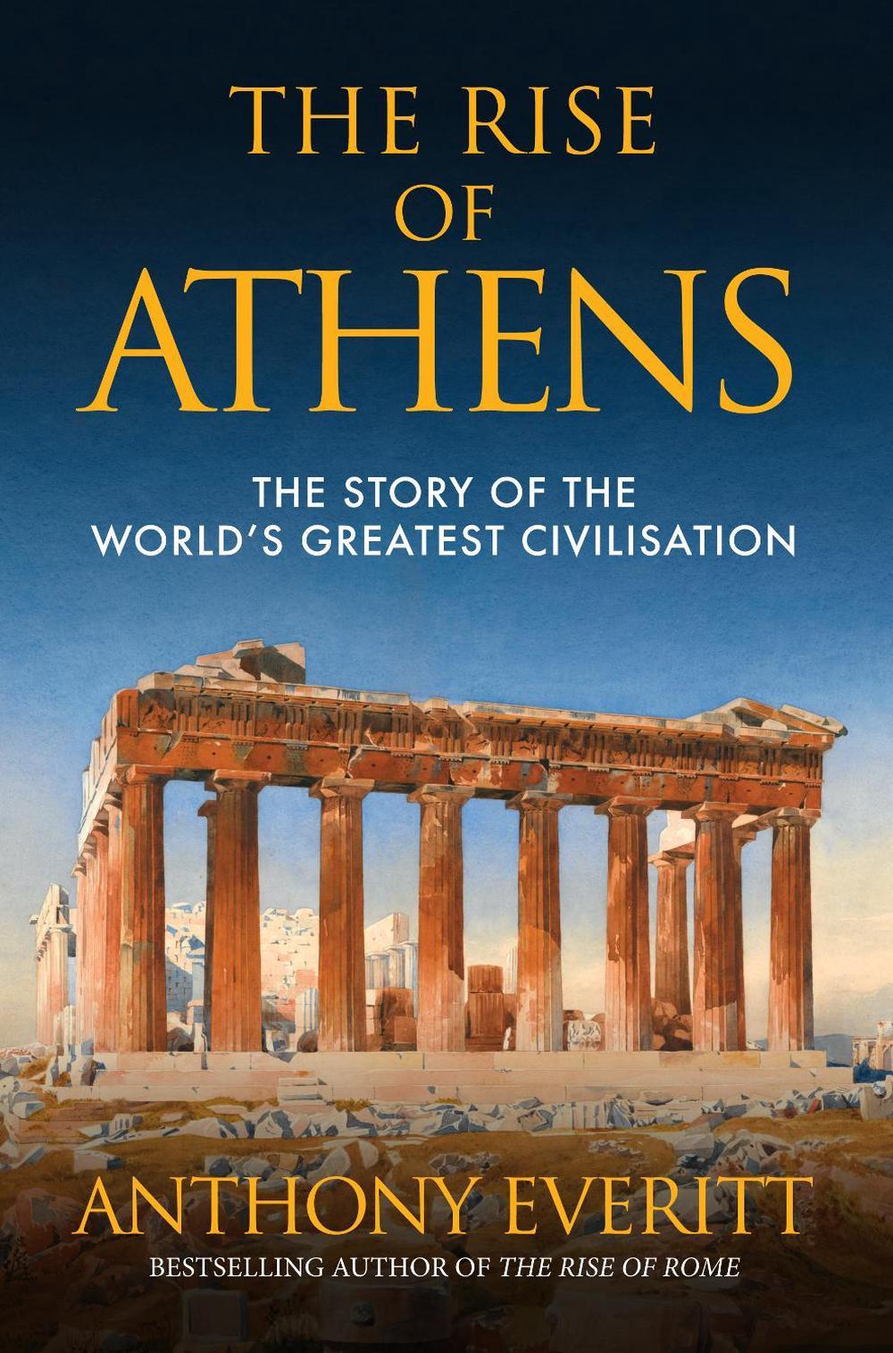 The Rise of Athens by Anthony Everitt - ISBN: 9781445664767