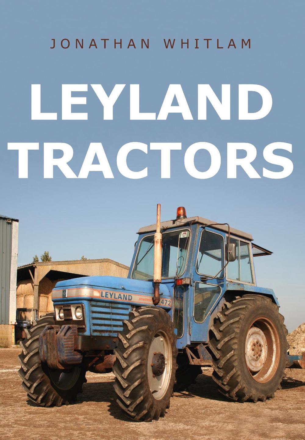 Leyland Tractors, 9781445667102