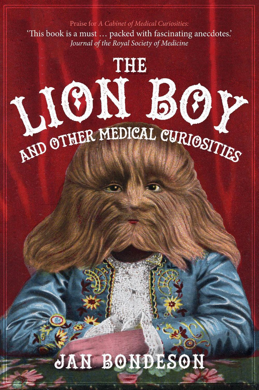 The Lion Boy and Other Medical Curiosities, 9781445676289