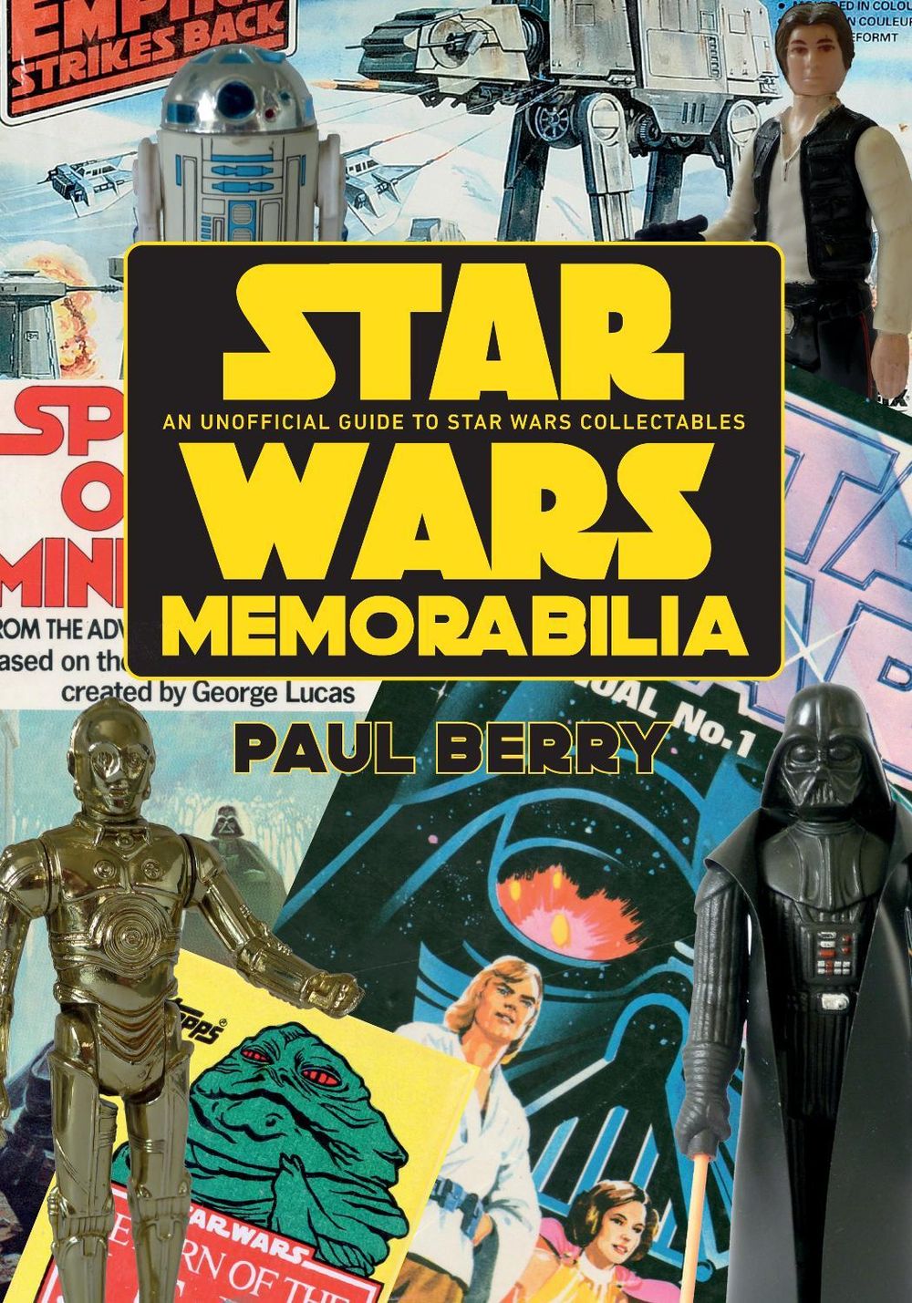 Star Wars Memorabilia by Paul Berry - ISBN: 9781445676449