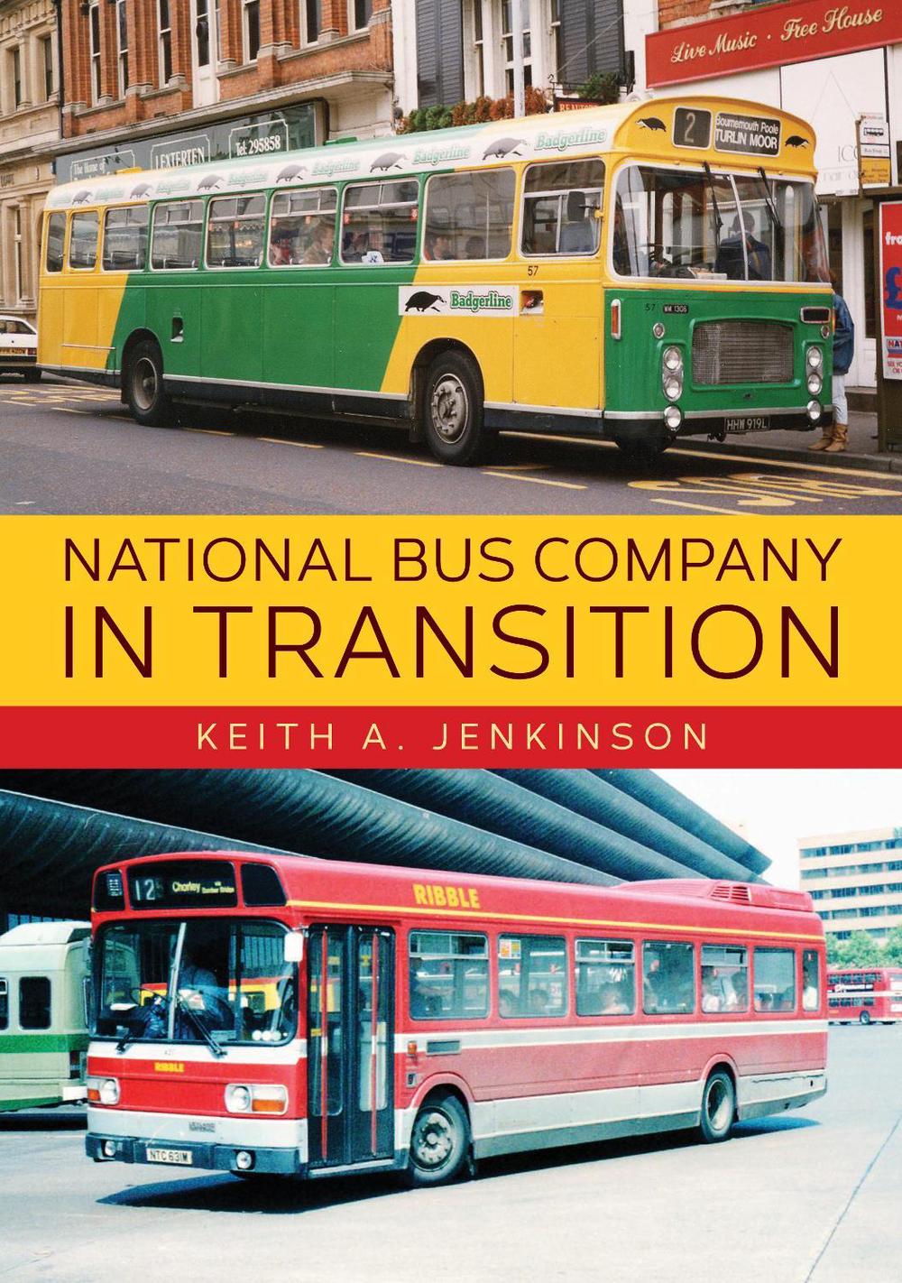 National Bus Company In Transition, 9781445685779