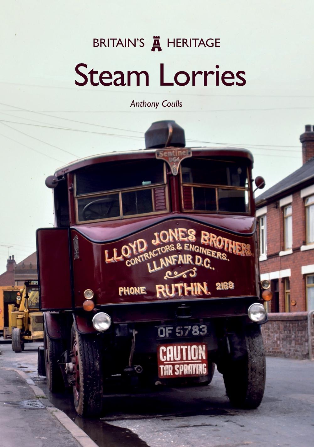 Steam Lorries by Anthony Coulls - ISBN: 9781445698502