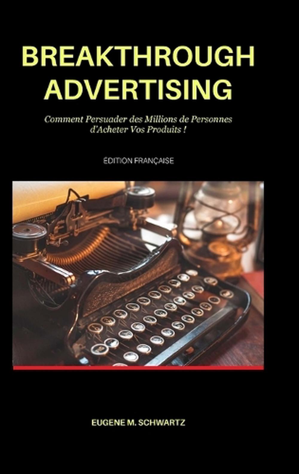 Breakthrough Advertising, 9781445711799