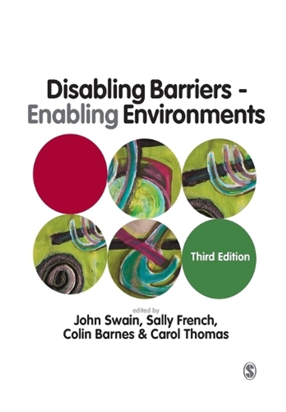 Disabling Barriers - Enabling Environments, 3rd Edition by John Swain - ISBN: 9781446258996