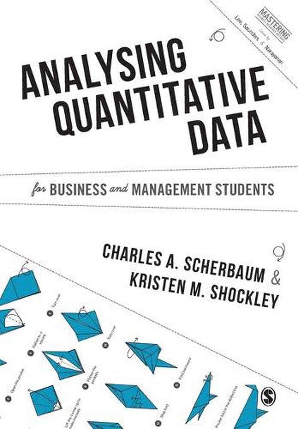 Analysing Quantitative Data for Business and Management Students, 9781446273531