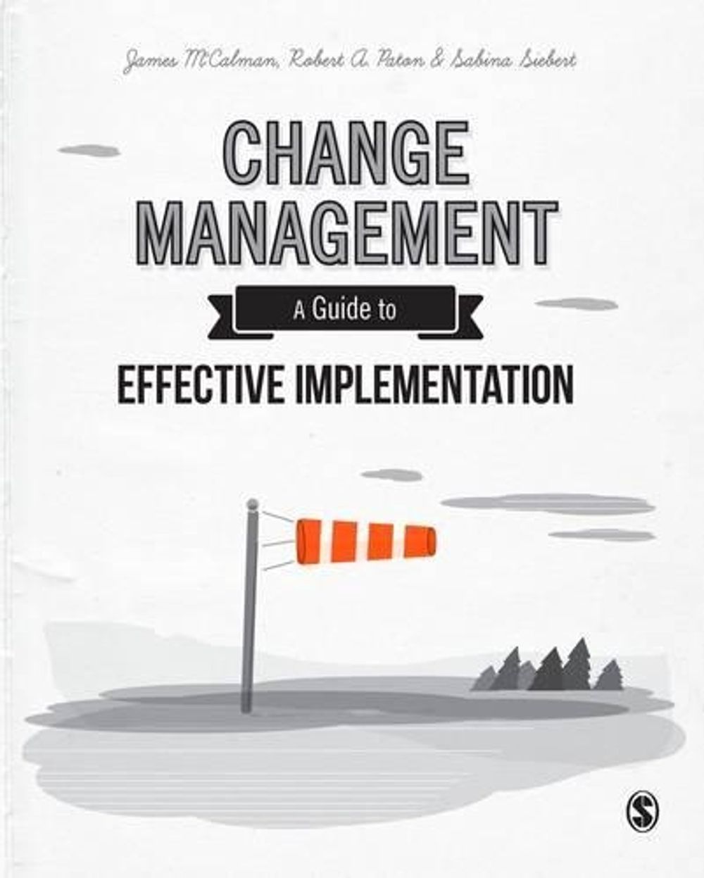 Change Management, 4th Edition by James McCalman - ISBN: 9781446274118