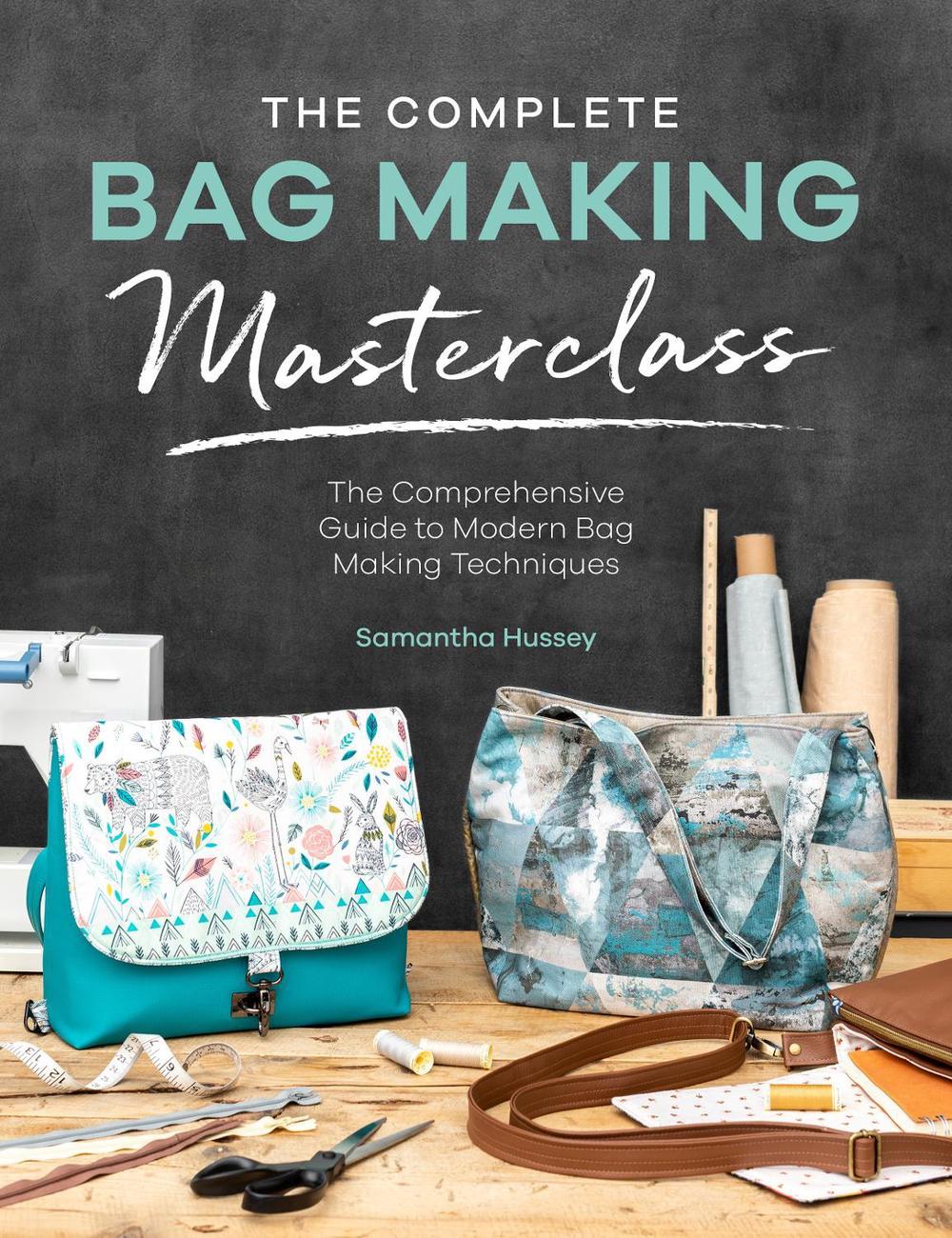 The Complete Bag Making Masterclass, 9781446308110
