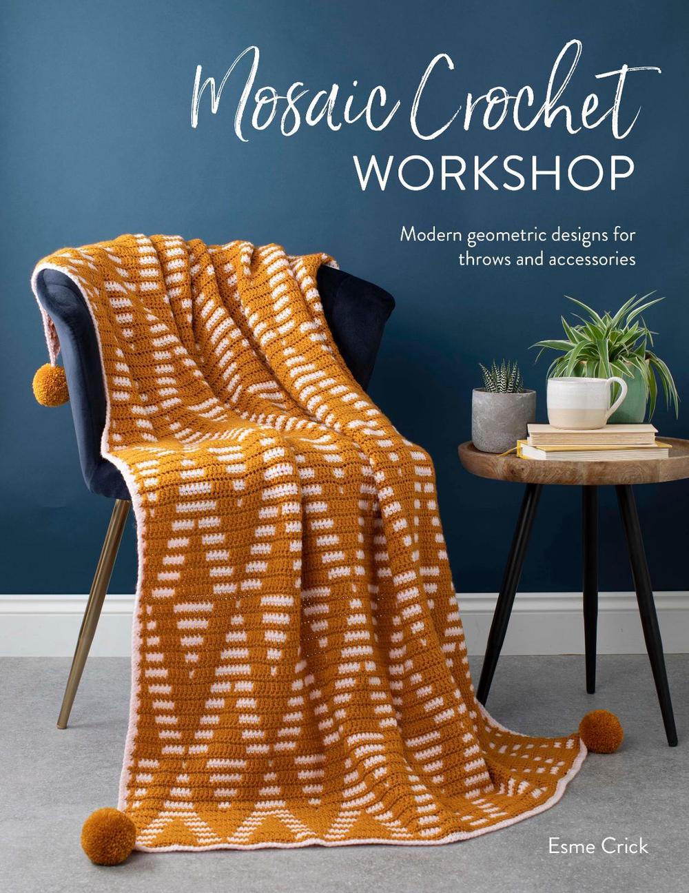Mosaic Crochet Workshop by Esme Crick - ISBN: 9781446308424