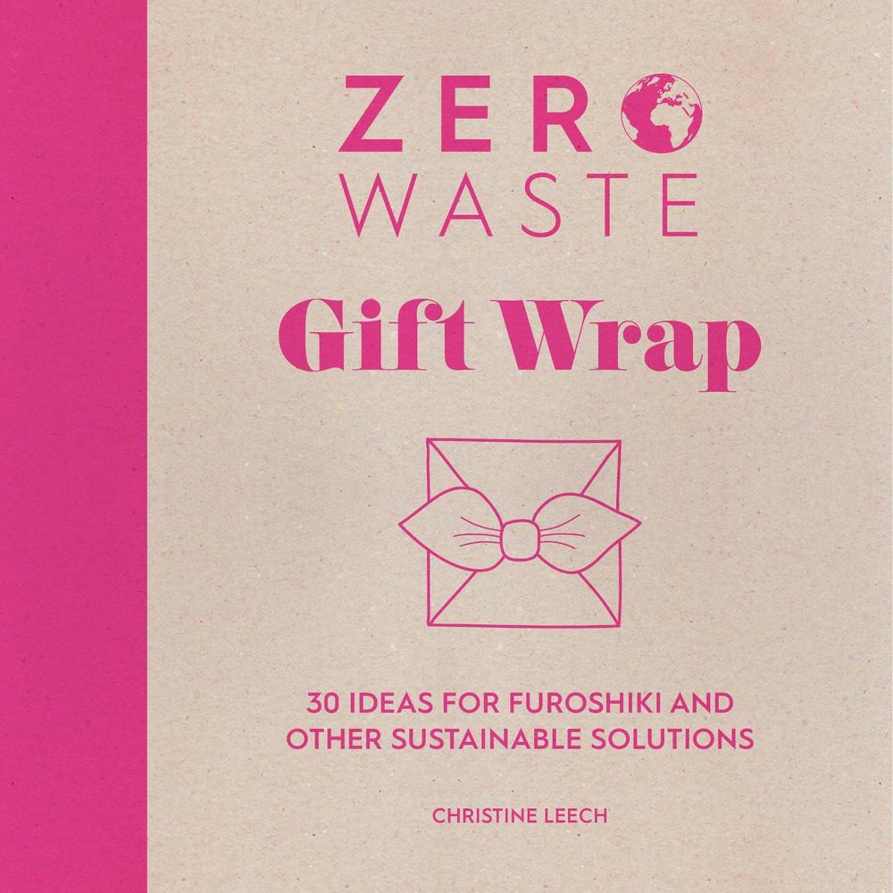 Zero Waste: Gift Wrap, 9781446308431