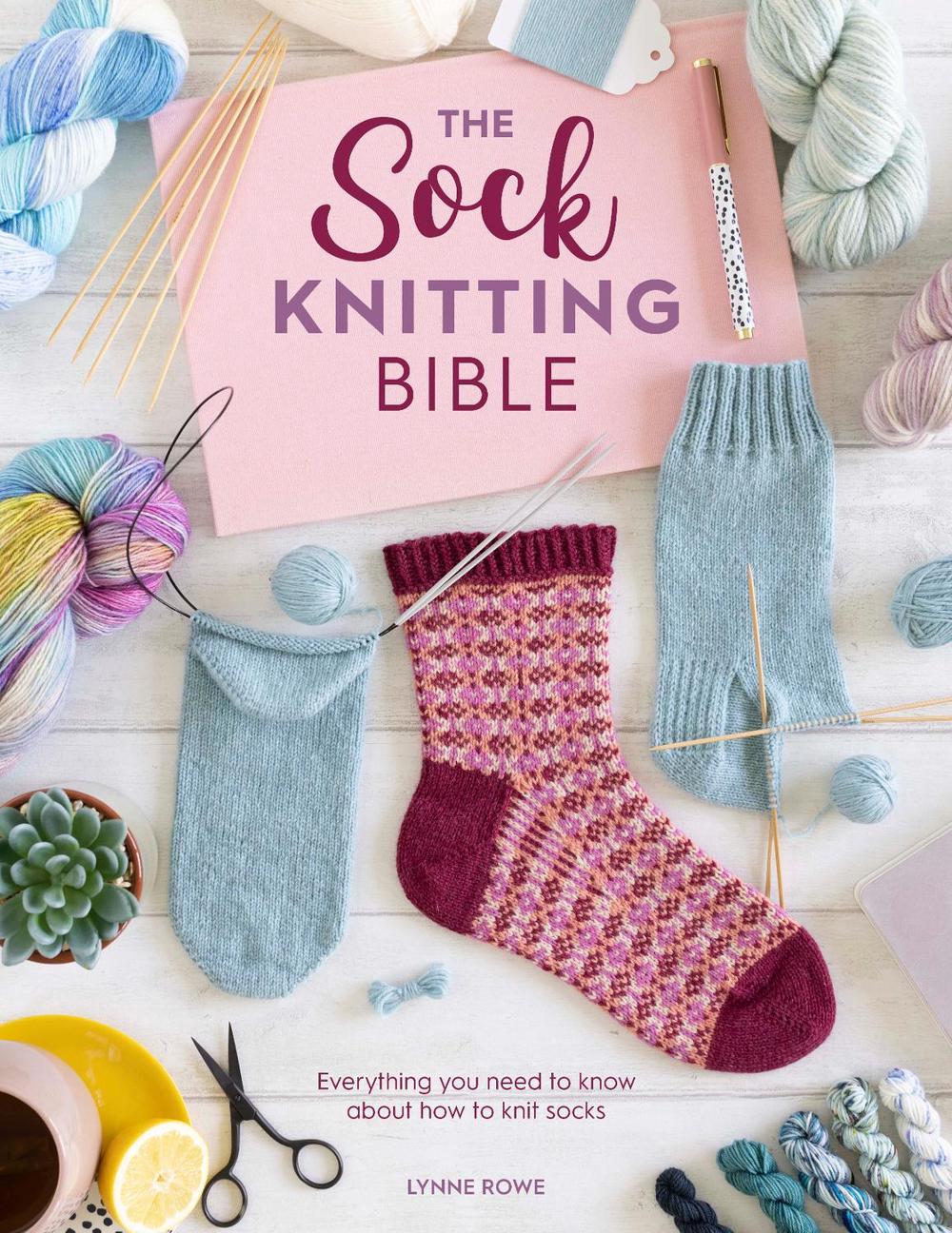 The Sock Knitting Bible, 9781446308523