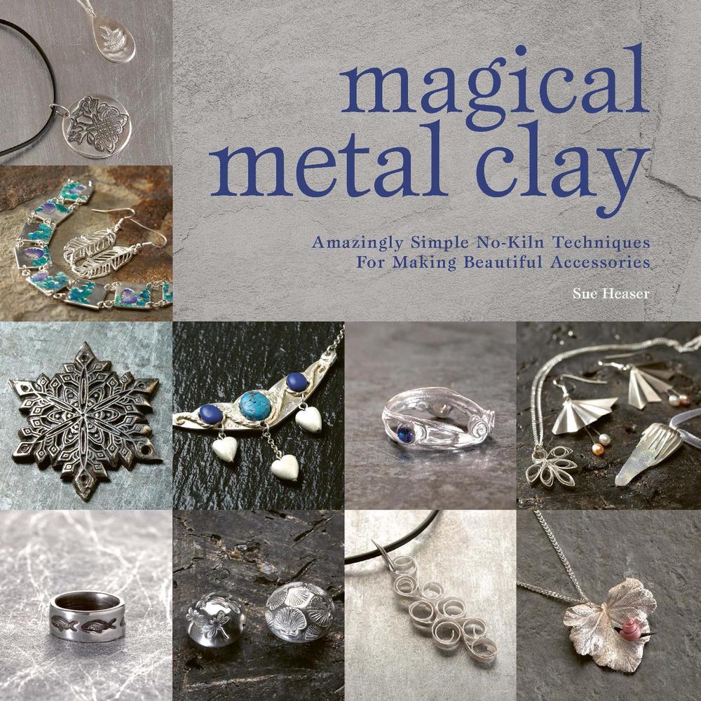 Magical Metal Clay, 9781446308981