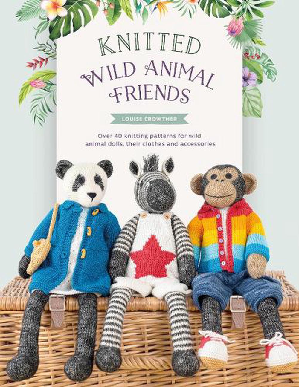 Knitted Wild Animal Friends by Louise Crowther, Paperback, 9781446309087 |  Buy online at The Nile