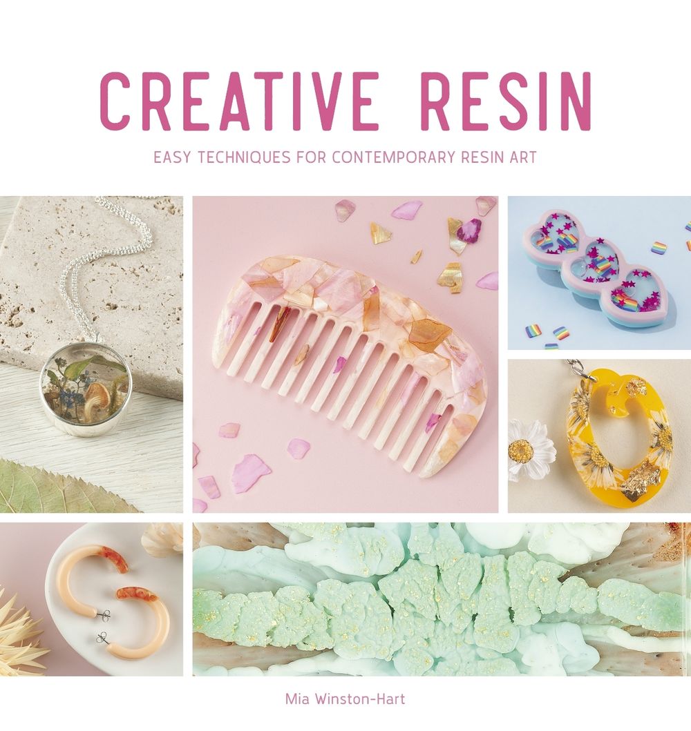Creative Resin by Mia Winston-Hart - ISBN: 9781446309094