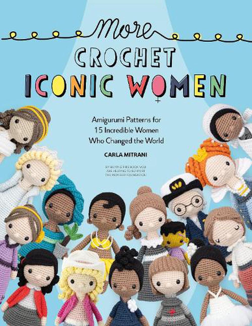 More Crochet Iconic Women by Carla Mitrani, Paperback, 9781446309247 ...