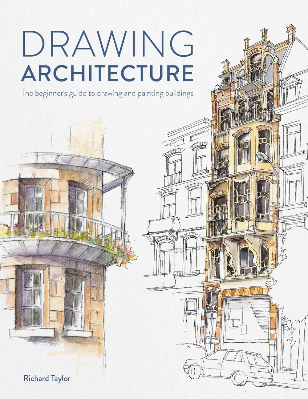 Drawing Architecture by Richard Taylor - ISBN: 9781446309520