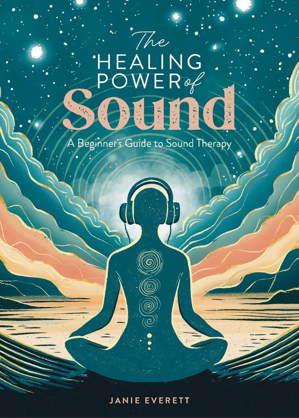 The Healing Power of Sound, 9781446310601