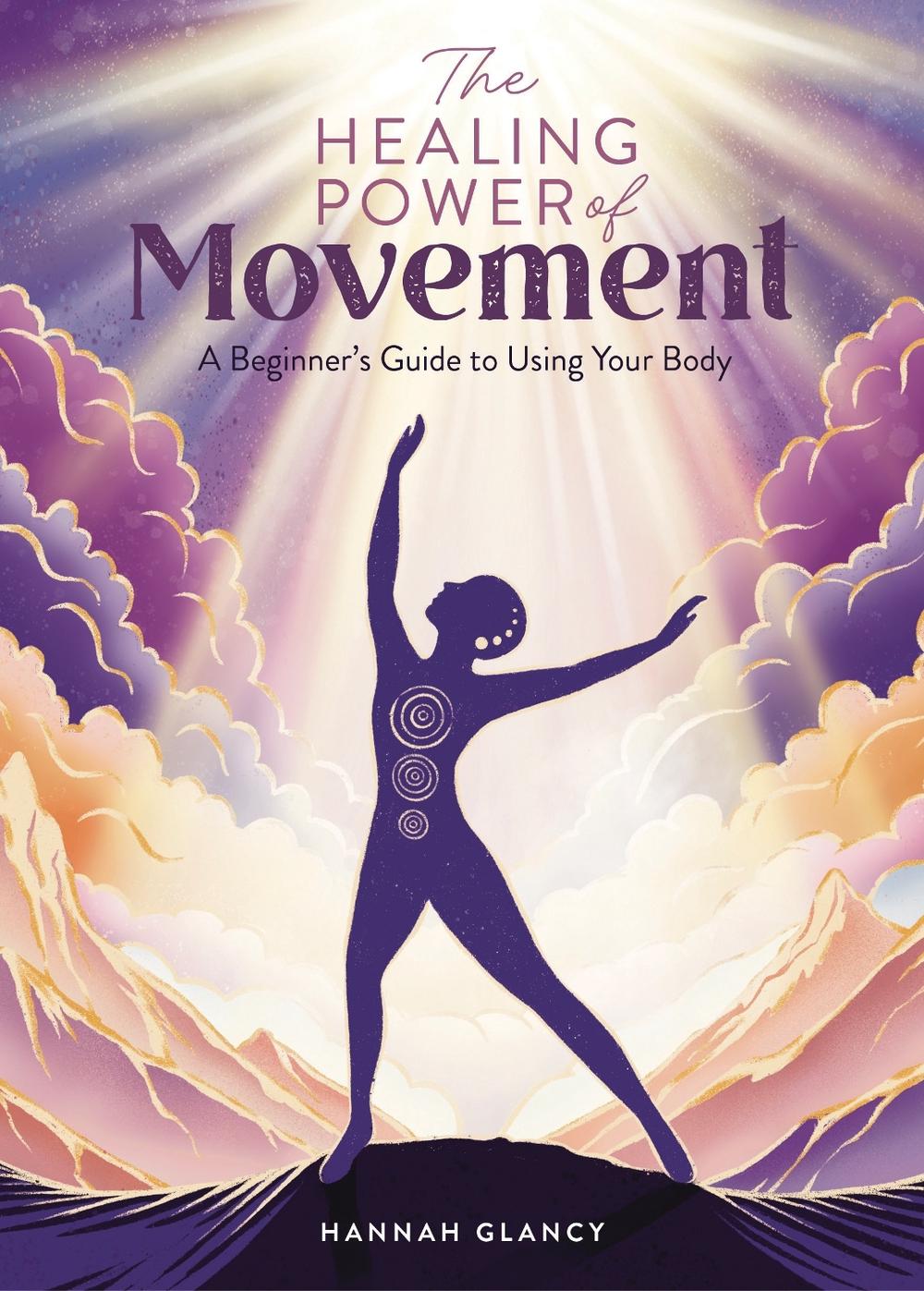 The Healing Power of Movement, 9781446313176