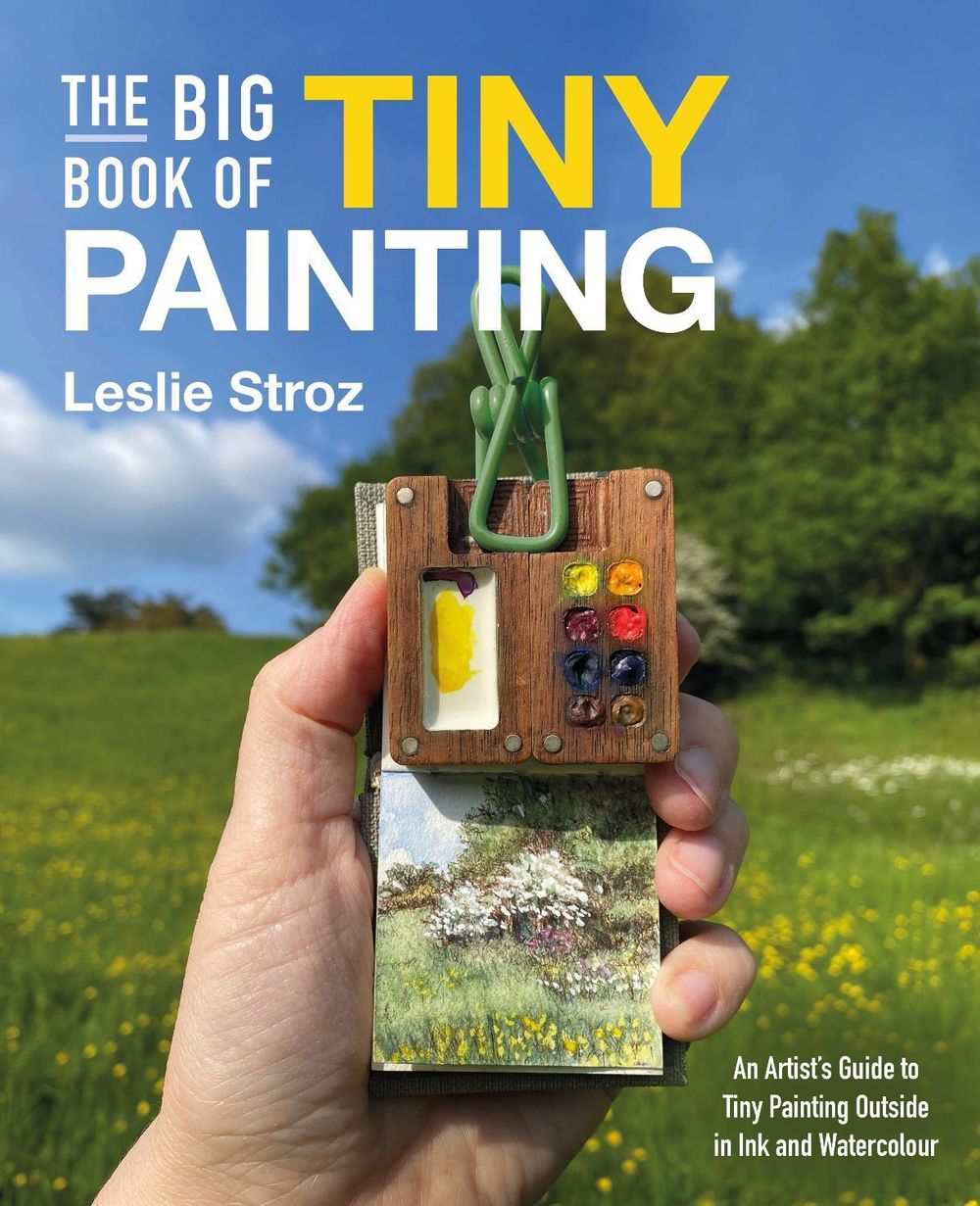 The Big Book of Tiny Painting by Leslie Stroz - ISBN: 9781446316665