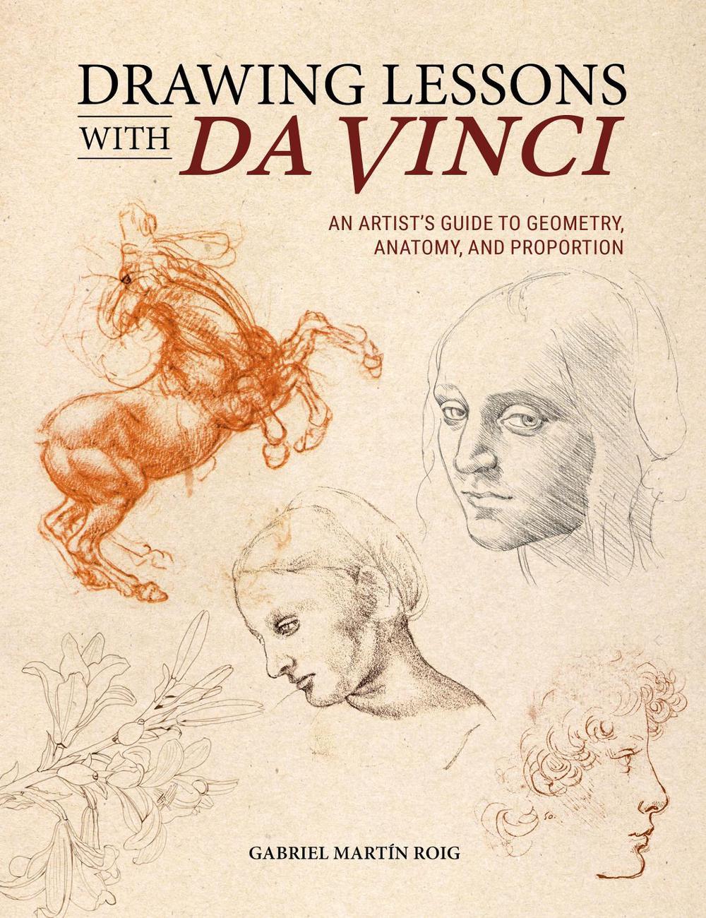 Drawing Lessons with Da Vinci by Gabriel MartíN Roig - ISBN: 9781446316795