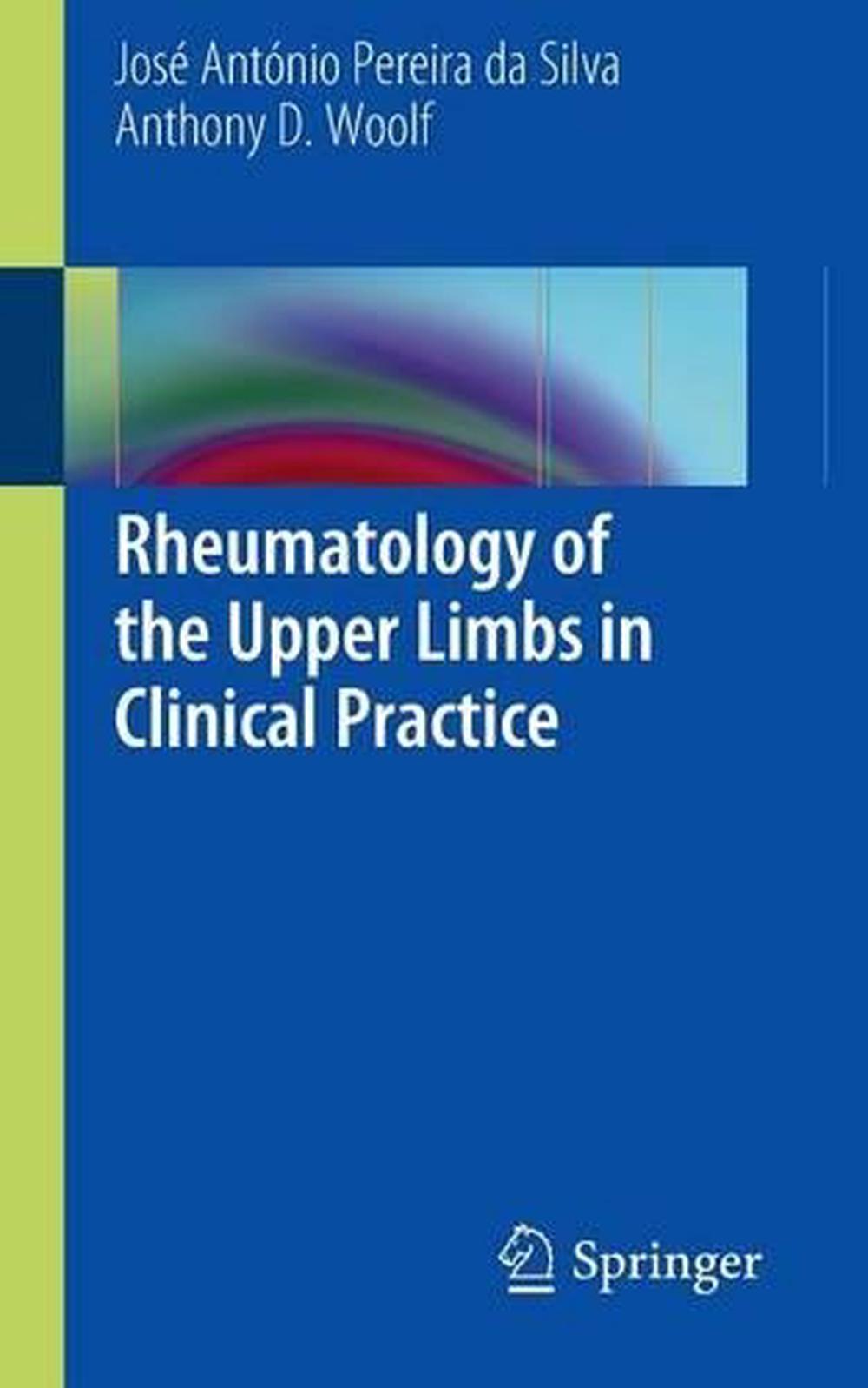 Rheumatology of the Upper Limbs in Clinical Practice, 9781447122418