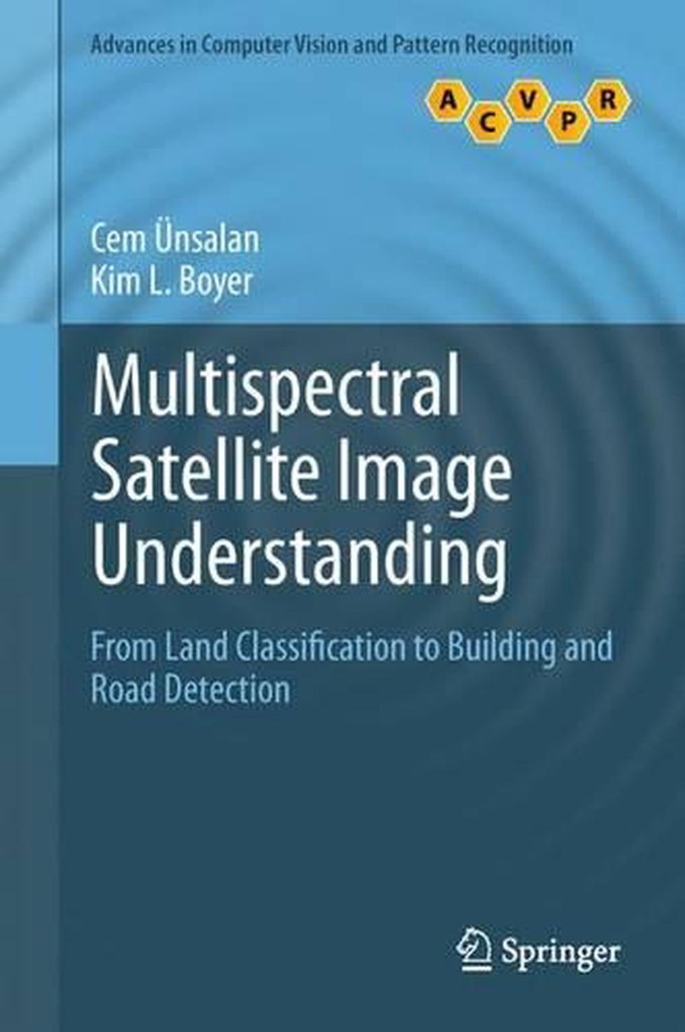 Multispectral Satellite Image Understanding, 9781447126560