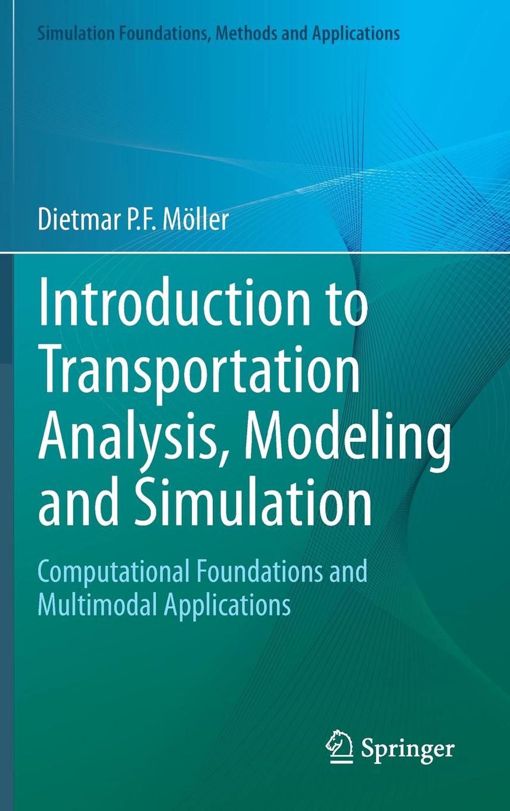 Introduction to Transportation Analysis, Modeling and Simulation, 9781447156369