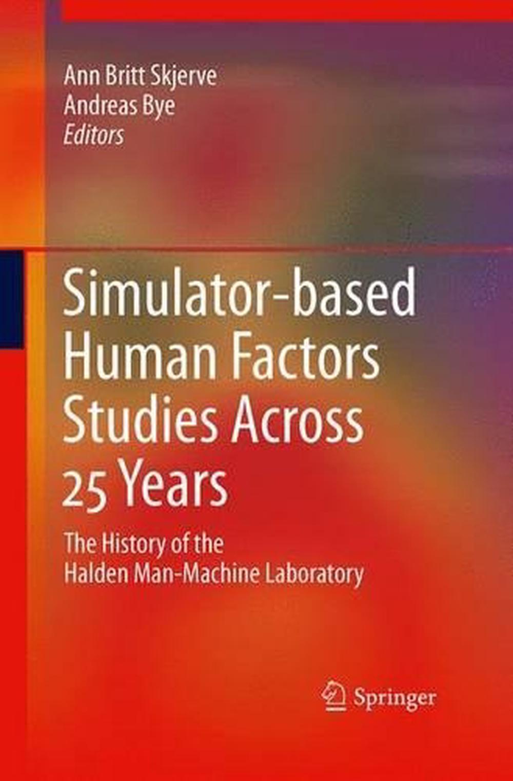 Simulator-based Human Factors Studies Across 25 Years, 9781447157281