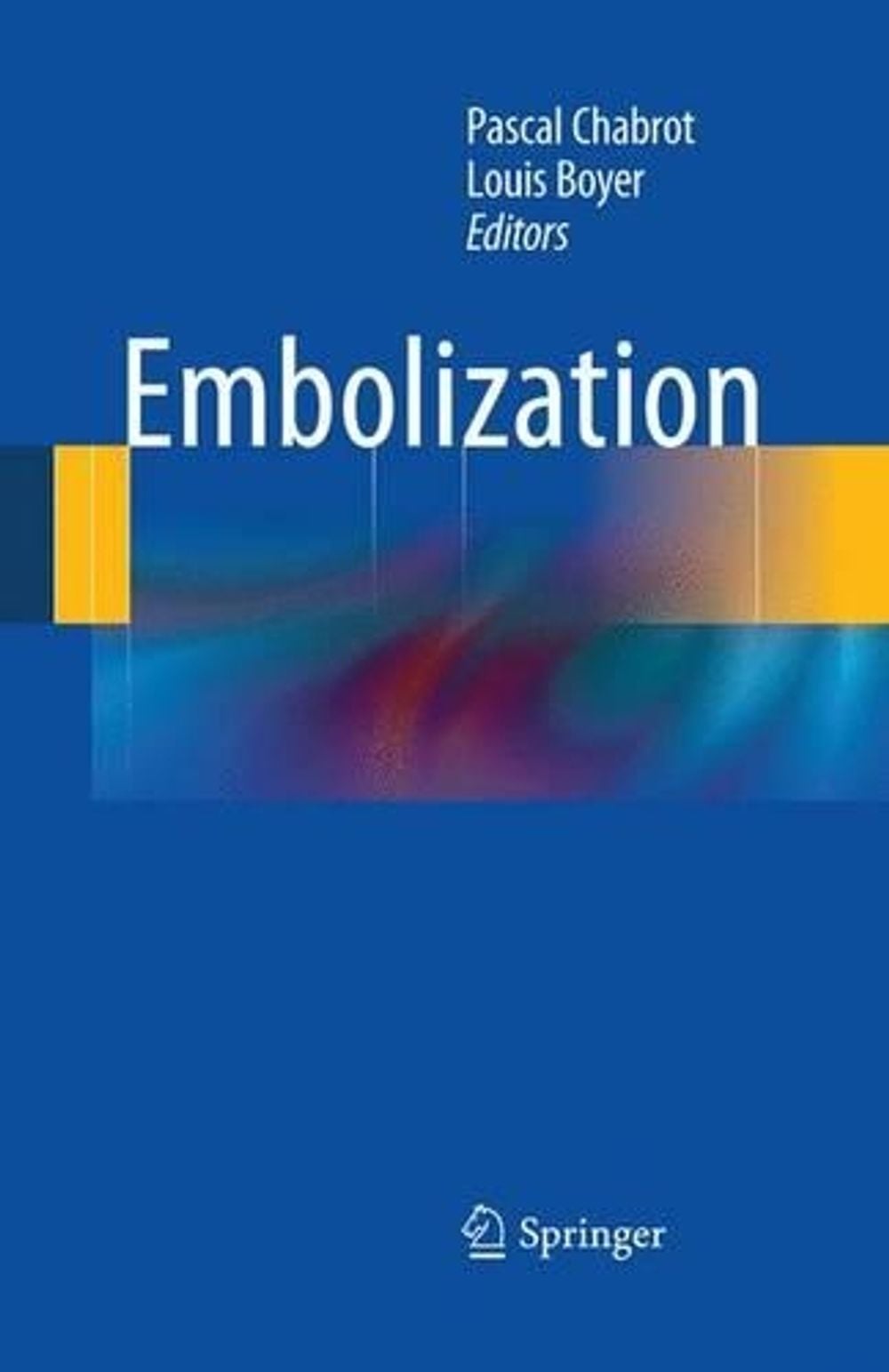 Embolization by Louis Boyer - ISBN: 9781447157915