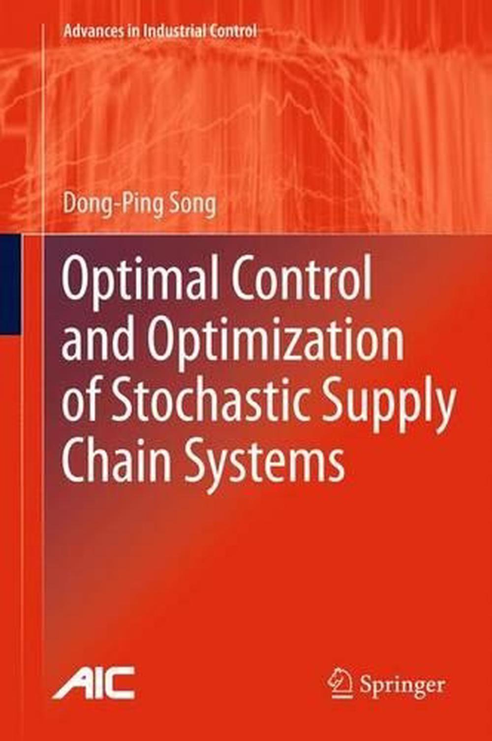 Optimal Control and Optimization of Stochastic Supply Chain Systems, 9781447158547