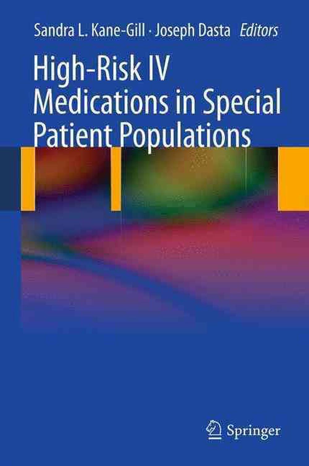 High-Risk IV Medications in Special Patient Populations, 9781447158684