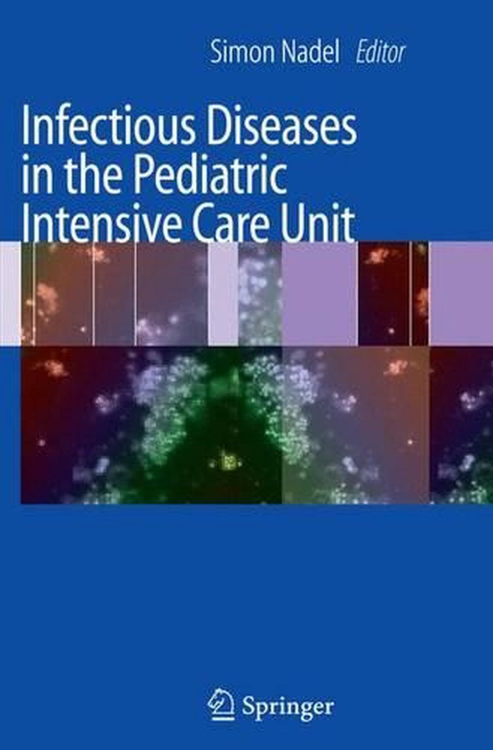 Infectious Diseases in the Pediatric Intensive Care Unit, 9781447171225