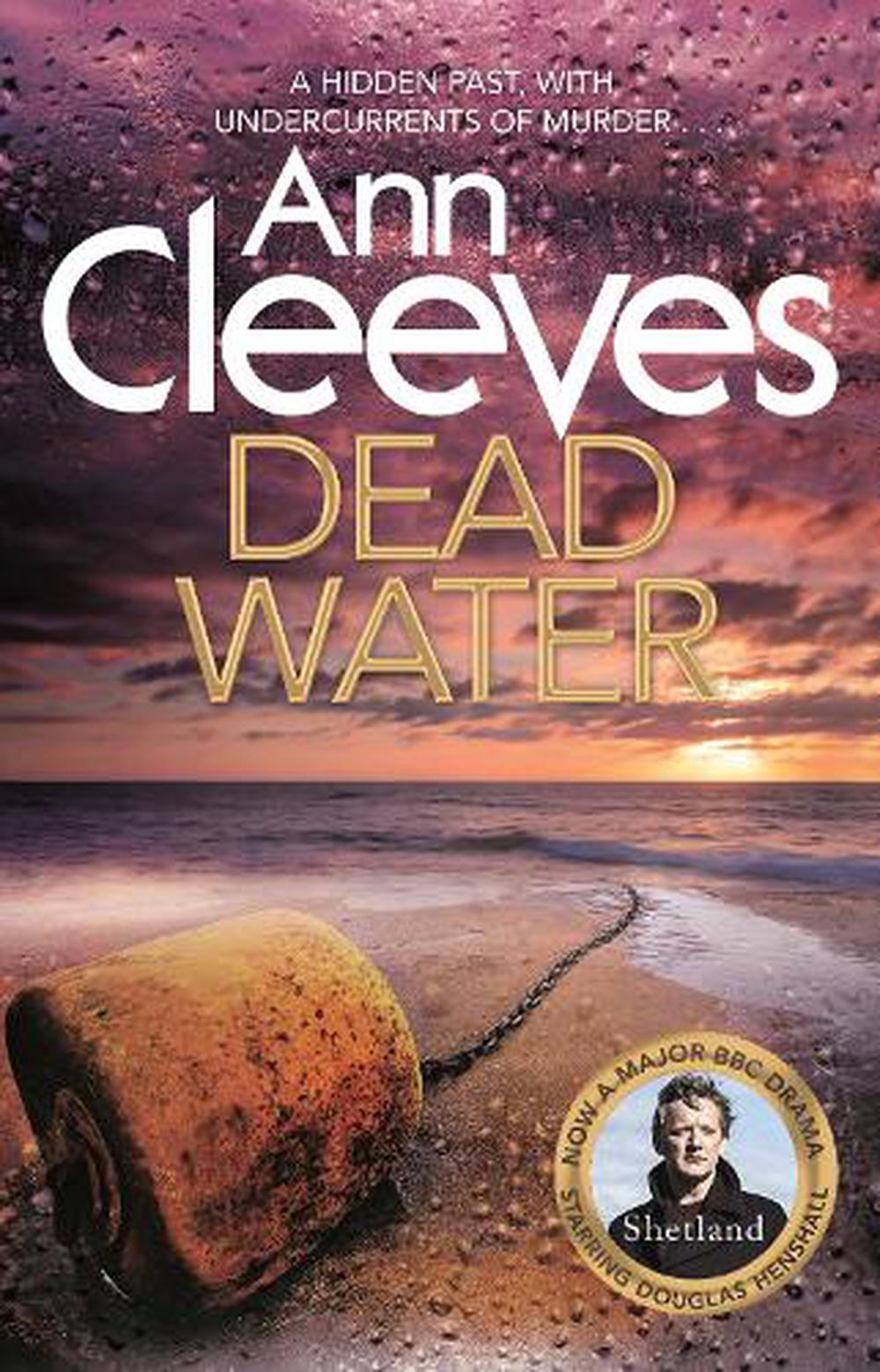 Dead Water by Ann Cleeves, Paperback, 9781447202080 | Buy online at The ...