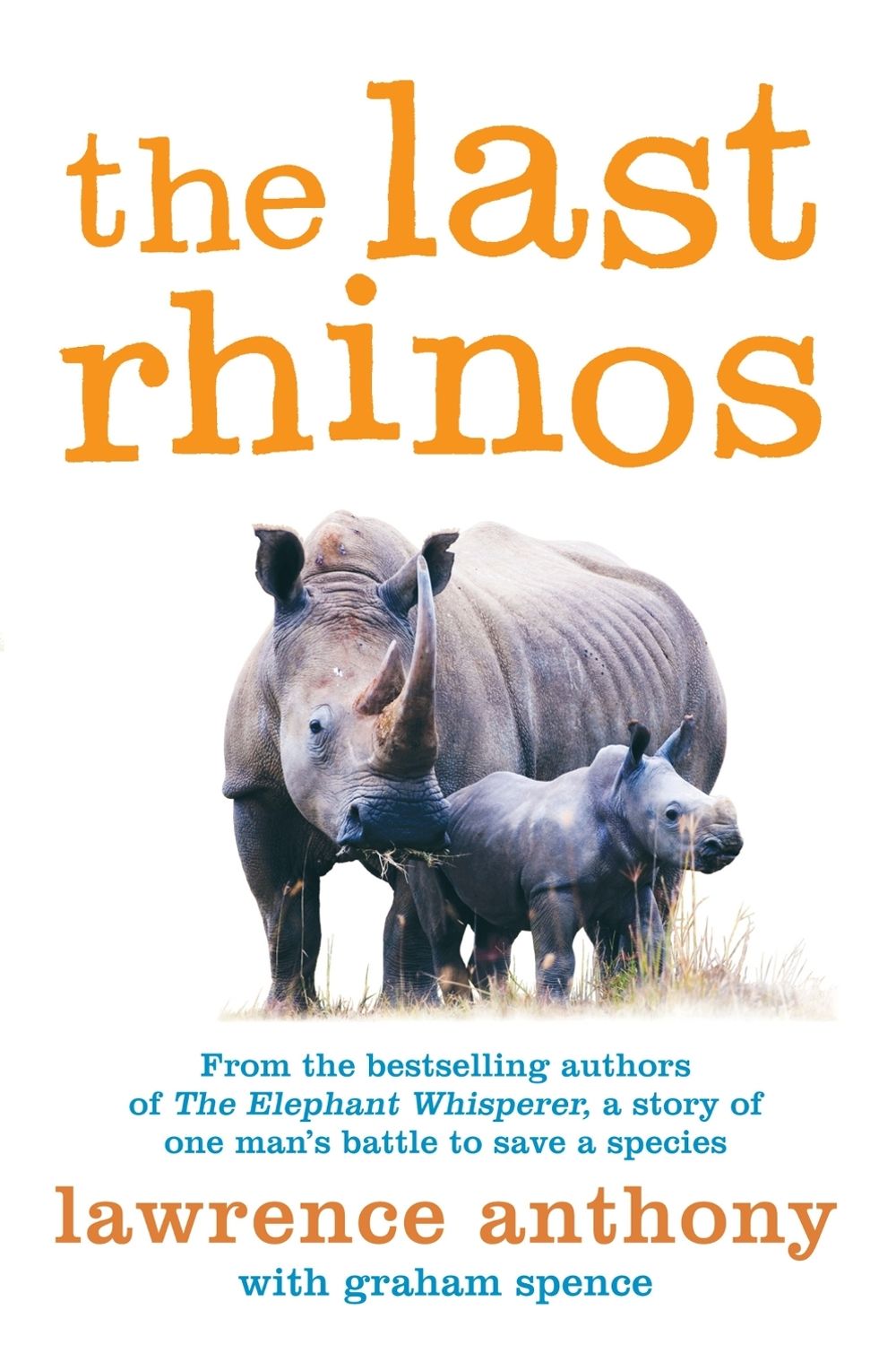 The Last Rhinos by Graham Spence - ISBN: 9781447203803