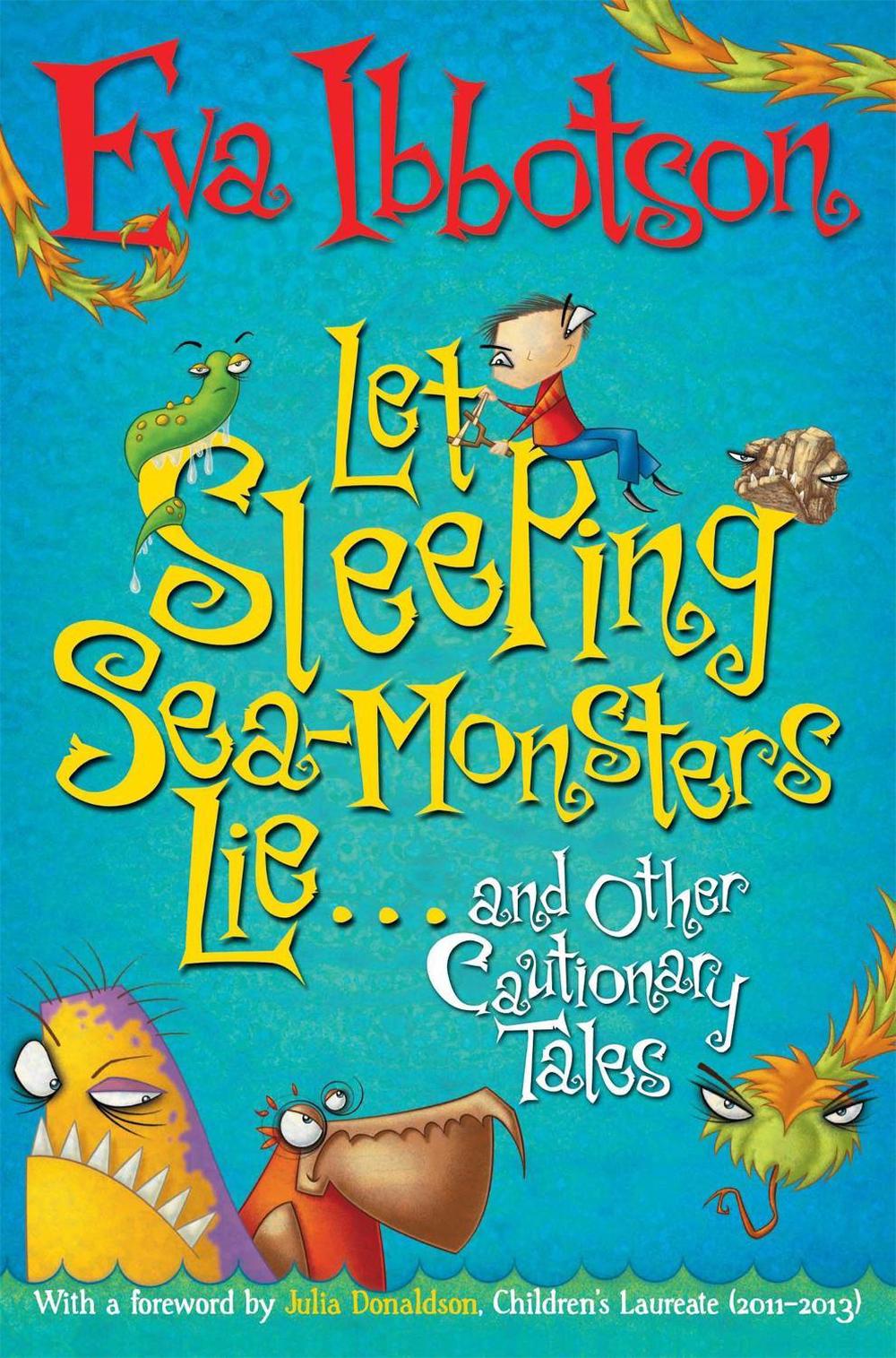 Let Sleeping Sea-Monsters Lie by Eva Ibbotson - ISBN: 9781447205876