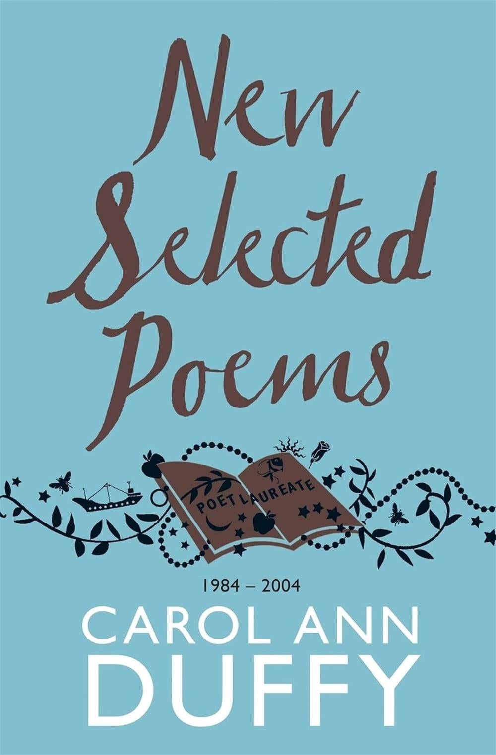New Selected Poems by Carol Ann Duffy, DBE - ISBN: 9781447206422