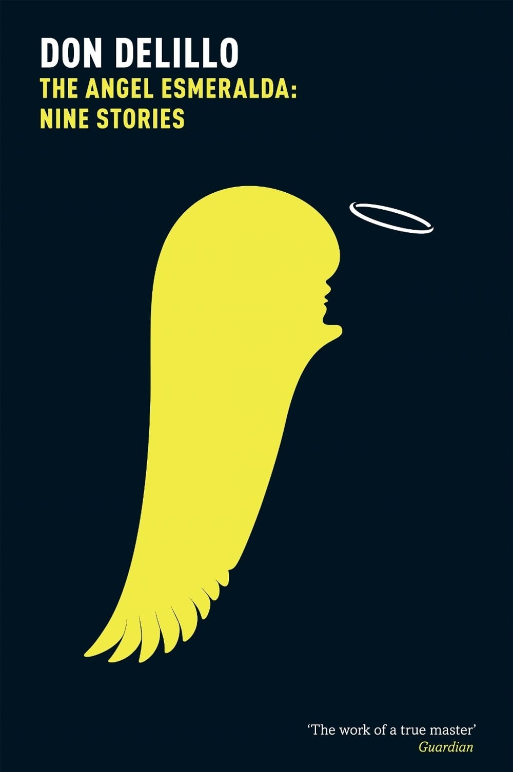 The Angel Esmeralda: Nine Stories by Don DeLillo - ISBN: 9781447207566