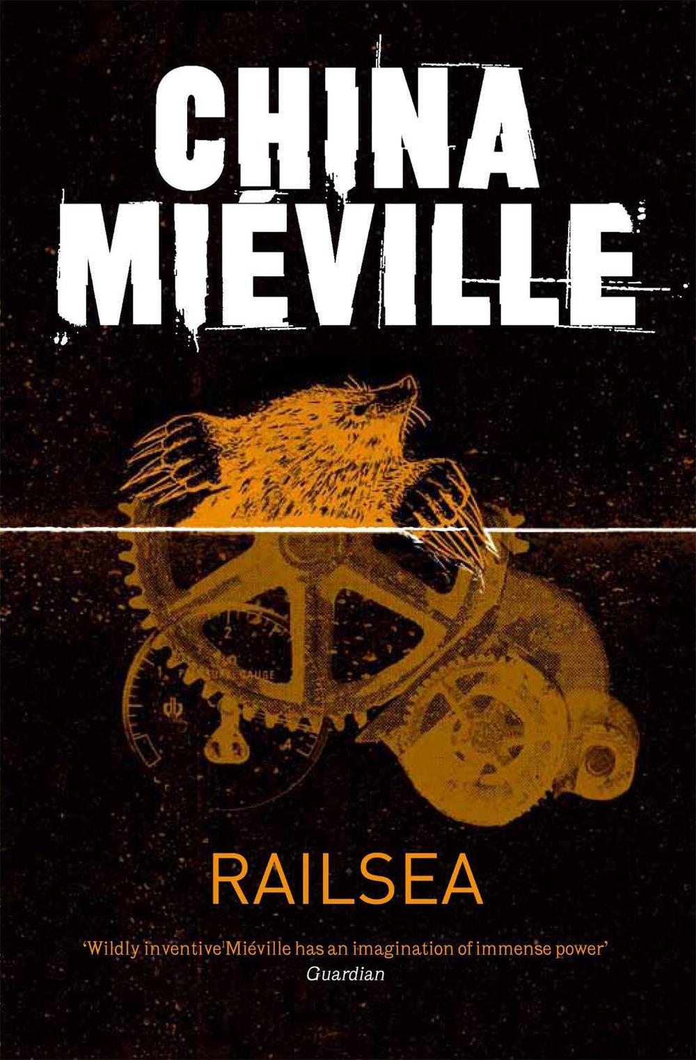 Railsea by China Miéville - ISBN: 9781447213673